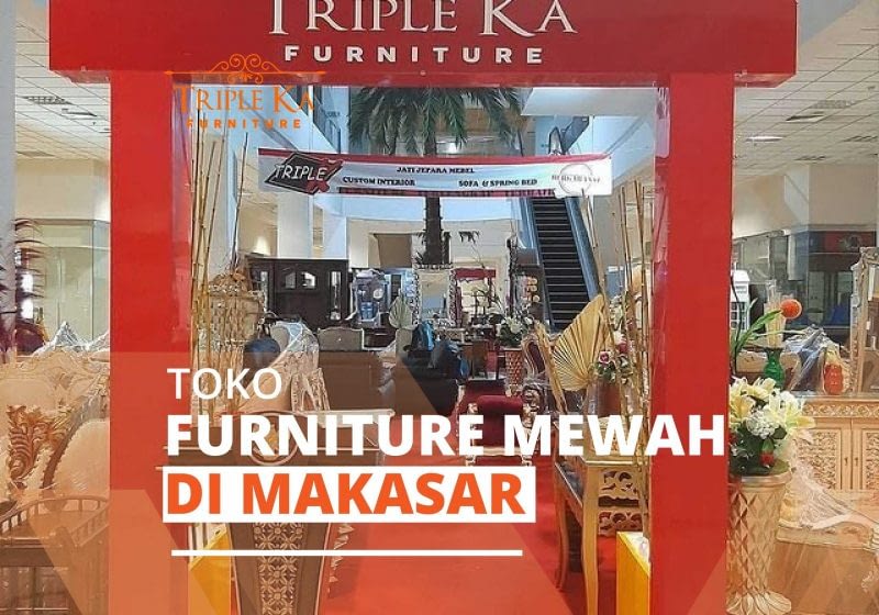 Toko Furniture Mewah di Makassar